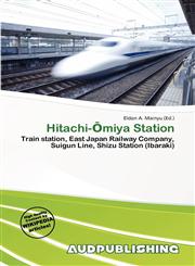 Hitachi-Ōmiya Station,613973925X,9786139739257