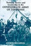 Training, Tactics and Leadership in the Confederate Army of Tennessee,0714650323,9780714650326