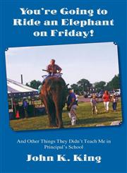 You're Going to Ride an Elephant on Friday!,0983837651,9780983837657