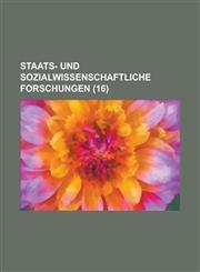 Staats- Und Sozialwissenschaftliche Forschungen (16),1234506483,9781234506483