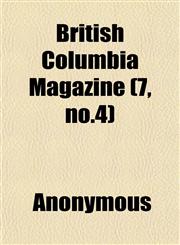British Columbia Magazine (7, no.4),115255588X,9781152555884
