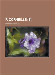 P. Corneille (1 ),1235731057,9781235731051