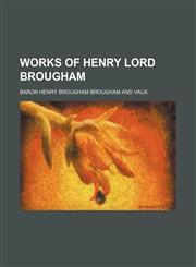 Works of Henry Lord Brougham (Volume 4, pt. 2),1150324317,9781150324314