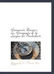 Grammaire Romane ou, Grammaire de la Langue des Troubadours,1110355890,9781110355891