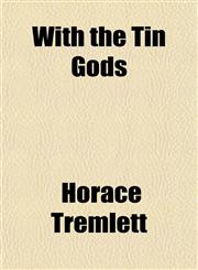 With the Tin Gods,1152123505,9781152123502
