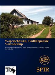 Wojciechówka, Podkarpackie Voivodeship,6138543386,9786138543381