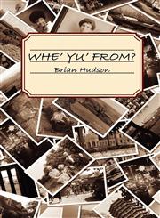 Whe' Yu' From?,098087730X,9780980877304