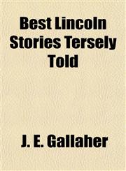 Best Lincoln Stories Tersely Told,1152871897,9781152871892