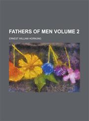 Fathers of Men Volume 2,123689796X,9781236897961