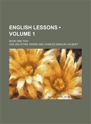 English Lessons (Volume 1); Book One-Two,1153945029,9781153945028