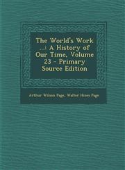 World's Work ... A History of Our Time, Volume 23,1287681956,9781287681953