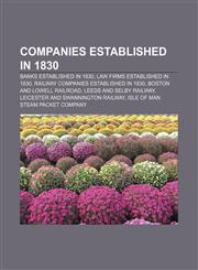 Companies established in 1830 Banks established in 1830, Law firms established in 1830, Railway companies established in 1830,1156117720,9781156117729