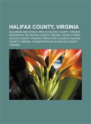 Halifax County, Virginia Buildings and structures in Halifax County, Virginia, Geography of Halifax County, Virginia,1156489431,9781156489437