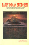 Early Indian Buddhism A Study of the Contribution of Major Urban Centres to its Development 1st Edition,818670048X,9788186700488