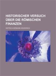 Historischer Versuch über die römischen Finanzen,1236835697,9781236835697