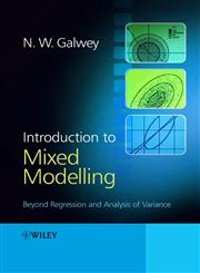 Introduction to Mixed Modelling Beyond Regression and Analysis of Variance 1st Edition,0470014962,9780470014967