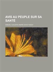 Avis Au Peuple Sur Sa Sante,1153493098,9781153493093