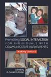 Promoting Social Interaction for Individuals with Communicative Impairments Making Contact,184310539X,9781843105398