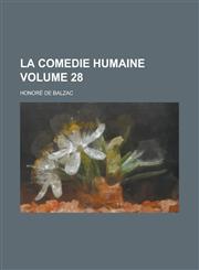 La Comedie Humaine Volume 28,1234174391,9781234174392