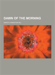 Dawn of the Morning,1230392882,9781230392882