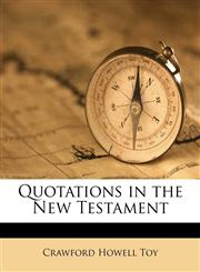 Quotations in the New Testament,1145627420,9781145627420