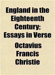 England in the Eighteenth Century; Essays in Verse,1152521616,9781152521612