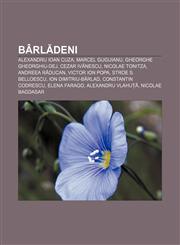 Bârlădeni Alexandru Ioan Cuza, Marcel Guguianu, Gheorghe Gheorghiu-Dej, Cezar Ivănescu, Nicolae Tonitza, Andreea Răducan, Victor Ion Popa,1232130109,9781232130109