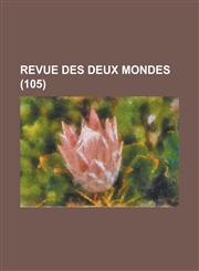 Revue Des Deux Mondes (105 ),1231096535,9781231096536