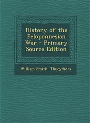 History of the Peloponnesian War - Primary Source Edition,1295296683,9781295296682