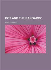 Dot and the Kangaroo,115360258X,9781153602587