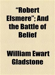 "Robert Elsmere"; And the Battle of Belief,1154510840,9781154510843