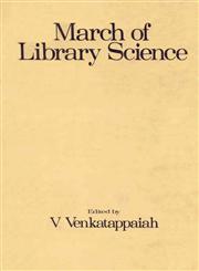 March of Library Science : Kaula Festschrift - Papers Presented in Honor of Prof P.N. Kaula,0706904826,9780706904826