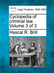 Cyclopedia of criminal law. Volume 3 of 3,1240120265,9781240120260