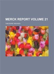 Merck Report Volume 21,1234279819,9781234279813