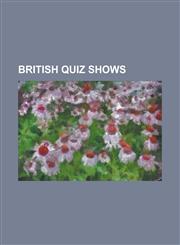 British Quiz Shows 8 Out of 10 Cats, Are You Smarter Than a 10 Year Old? (UK), Breakaway (Game Show), Chris Moyles' Quiz Night, Cleverdic,1156111463,9781156111468