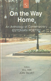 On the Way Home An Anthology of Contemporary Estonian Poetry 1st Edition,8176257109,9788176257107