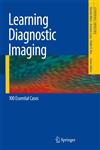Learning Diagnostic Imaging 100 Essential Cases,3540712062,9783540712060