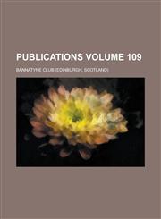 Publications Volume 109,1236952197,9781236952196