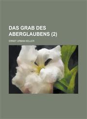 Das Grab Des Aberglaubens Volume 2,1234619628,9781234619626