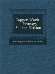 Copper Work.. - Primary Source Edition,1294726749,9781294726746