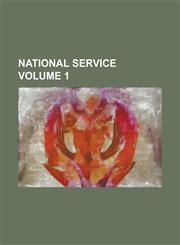 National service Volume 1,1236876113,9781236876119