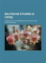 Baltische Studien (5 (1838)),1234504820,9781234504823
