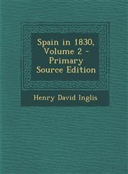 Spain in 1830, Volume 2 - Primary Source Edition,1287771378,9781287771371