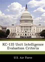 KC-135 Unit Intelligence Evaluation Criteria,124913210X,9781249132103