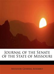 Journal of the Senate of the State of Missouri,1241676186,9781241676186
