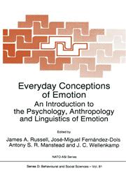 Everyday Conceptions of Emotion An Introduction to the Psychology, Anthropology and Linguistics of Emotion,9048145511,9789048145515