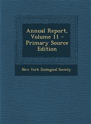 Annual Report, Volume 11 - Primary Source Edition,1287779867,9781287779865