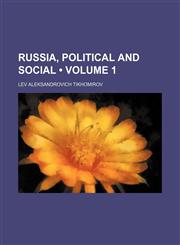 Russia, Political and Social (Volume 1),115422080X,9781154220803
