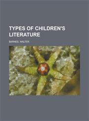 Types of Children's Literature,1153729792,9781153729796