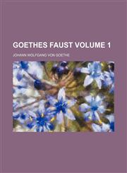 Goethes Faust Volume 1,1150260335,9781150260339